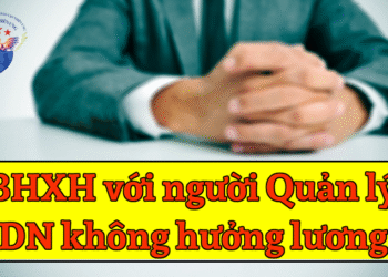 BHXH đối với người quản lý doanh nghiệp không hưởng lương