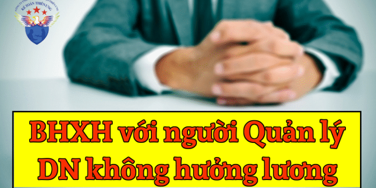 BHXH đối với người quản lý doanh nghiệp không hưởng lương