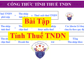 Bài tập tính thuế Thu nhập doanh nghiệp có lời giải
