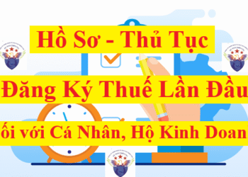 Đăng ký thuế lần đầu của cá nhân, hộ kinh doanh mới nhất năm 2025