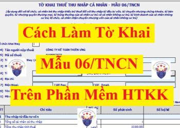 Cách làm tờ khai thuế TNCN mẫu 06/TNCN TT80 trên HTKK