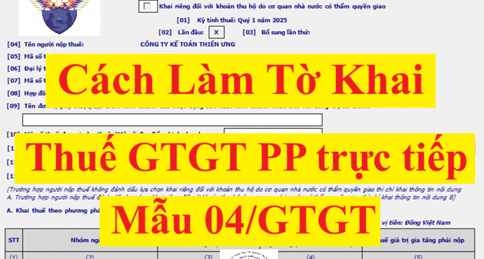 Hướng dẫn lập tờ khai thuế GTGT mẫu 04/GTGT trực tiếp 2025