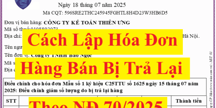 Cách lập hóa đơn hàng bán bị trả lại theo nghị định 70/2025