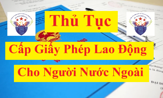 Thủ tục cấp giấy phép lao động cho người nước ngoài 2025