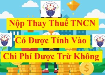 Chi phí thuế TNCN có được trừ khi tính thuế TNDN không?