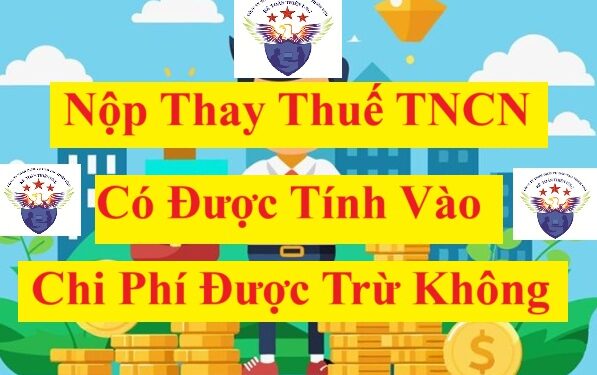 Chi phí thuế TNCN có được trừ khi tính thuế TNDN không?