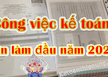 Công việc đầu năm 2020 của kế toán phải làm