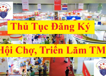 Thủ tục đăng ký tổ chức, tham gia hội chợ, triển lãm thương mại