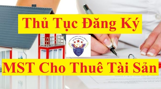 Thủ tục đăng ký mã số thuế cá nhân cho thuê tài sản