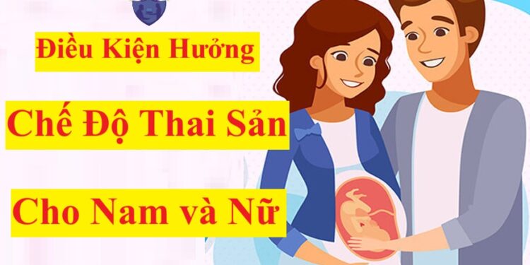 Điều kiện hưởng chế độ thai sản 2025 cho nam, nữ khi sinh con