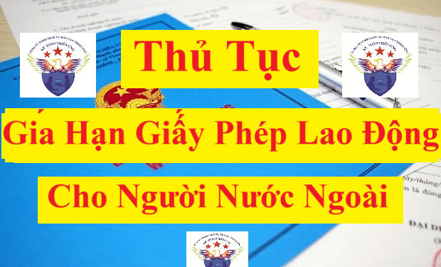 Thủ tục gia hạn giấy phép lao động cho người nước ngoài