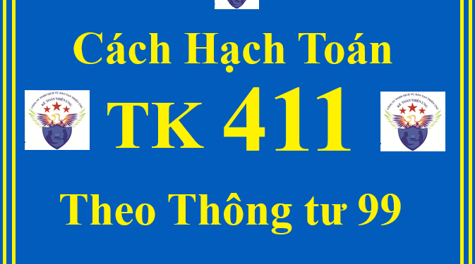 Cách hạch toán TK 411 – Vốn đầu tư của chủ sở hữu theo Thông tư 99