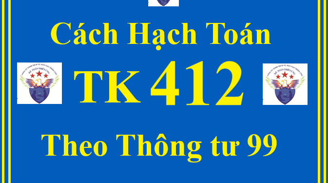 Cách hạch toán TK 412 – Chênh lệch đánh giá lại tài sản theo Thông tư 99