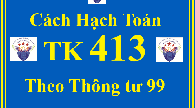Cách hạch toán TK 413 Chênh lệch tỷ giá hối đoái theo Thông tư 99