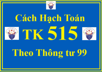 Cách hạch toán TK 515 – Doanh thu hoạt động tài chính theo Thông tư 99