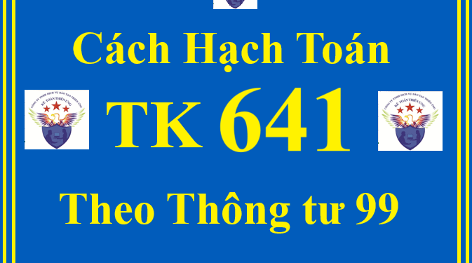 Cách hạch toán TK 641 – Chi phí bán hàng theo Thông tư 99