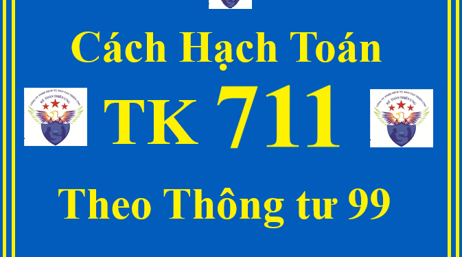 Cách hạch toán TK 711 – Thu nhập khác theo Thông tư 99