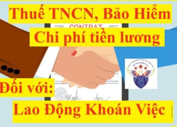 Hợp đồng khoán việc: thuế TNCN, Thuế TNDN, BHXH, Chi phí lương