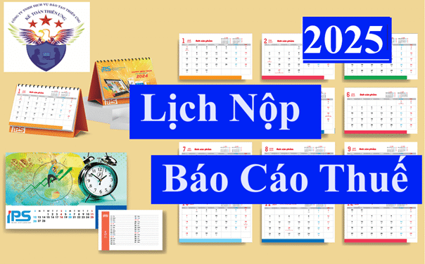 Lịch nộp các loại báo cáo thuế năm 2025 mới nhất