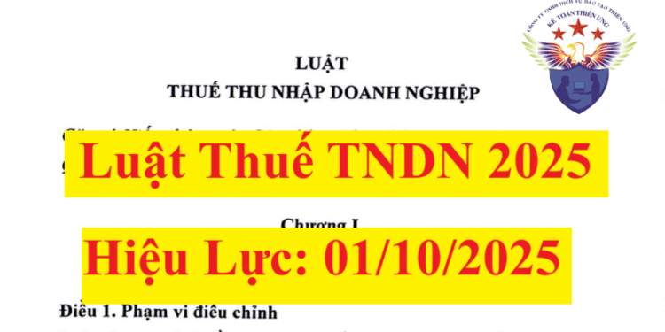Luật Thuế thu nhập doanh nghiệp 2025 có hiệu lực từ 01/10/2025