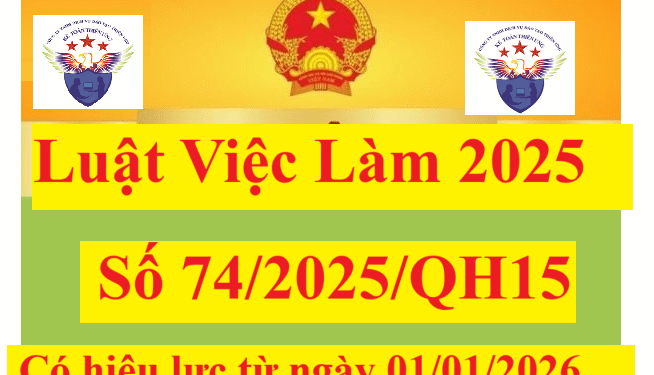 Luật việc làm 2025 số 74/2025/QH15 có hiệu lực từ 01/01/2026