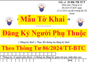 Tờ khai đăng ký người phụ thuộc Mẫu 20-ĐK-TH-TCT theo Thông tư 86 mới nhất 2025