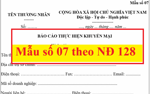 Mẫu báo cáo thực hiện khuyến mại – Mẫu số 07 theo NĐ 128