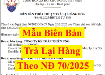 Mẫu biên bản trả lại hàng theo Nghị định 70/2025