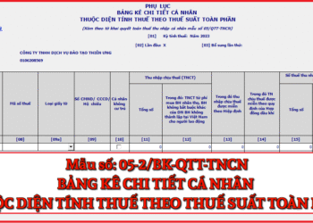 Mẫu số 05-2/BK-QTT-TNCN bảng kê chi tiết cá nhân thuộc diện tính thuế theo thuế suất toàn phần