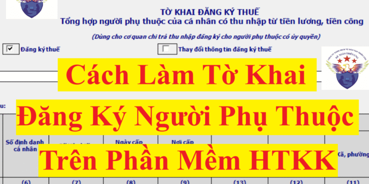 Cách đăng ký người phụ thuộc trên HTKK theo thông tư 86 mới nhất 2025