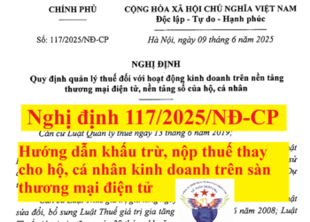 Nghị định 117/2025/NĐ-CP Thuế của hộ, cá nhân kinh doanh trên sàn thương mại điện tử
