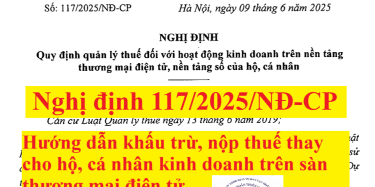 Nghị định 117/2025/NĐ-CP Thuế của hộ, cá nhân kinh doanh trên sàn thương mại điện tử