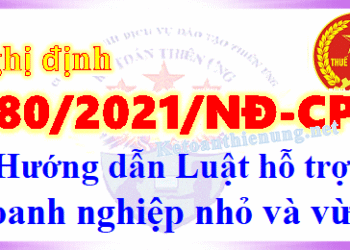 Nghị định 80/2021/NĐ-CP hướng dẫn luật hỗ trợ DN nhỏ và vừa