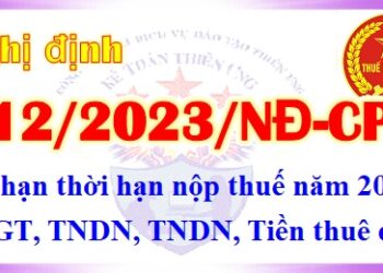 Nghị định 12/2023/NĐ-CP gia hạn nộp thuế GTGT, TNDN năm 2023