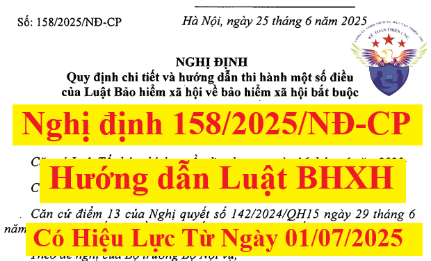 Nghị định 158/2025/NĐ-CP hướng dẫn Luật BHXH từ ngày 01/07/2025