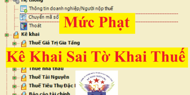 Mức phạt kê khai sai thuế GTGT, TNCN, TNDN theo NĐ 125