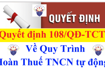 Quyết định 108/QĐ-TCT quy trình hoàn thuế thu nhập cá nhân tự động