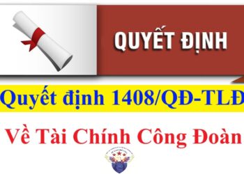 Quyết định 1408/QĐ-TLĐ Quy định về tài chính công đoàn