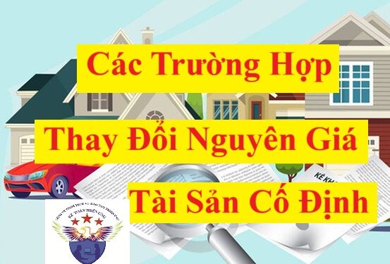 Các trường hợp thay đổi nguyên giá của tài sản cố định