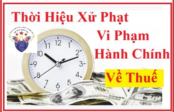 Thời hiệu xử phạt vi phạm hành chính về thuế mới nhất 2025