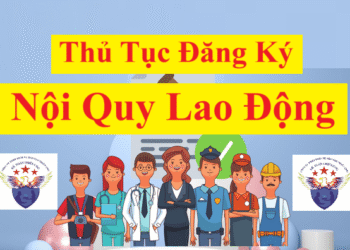 Thủ tục đăng ký nội quy lao động 2025 mới nhất