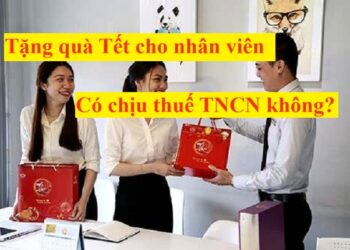 Tặng quà tết cho nhân viên có tính thuế TNCN không?