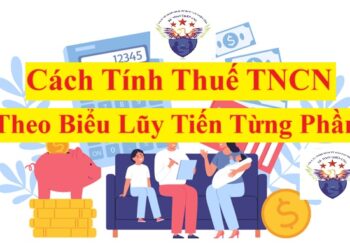 Cách tính thuế TNCN theo biểu lũy tiến từng phần 2025