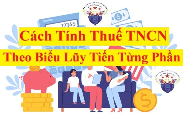 Cách tính thuế TNCN theo biểu lũy tiến từng phần 2025