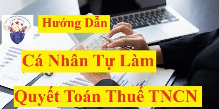 Hướng dẫn cá nhân tự quyết toán thuế TNCN online năm 2025