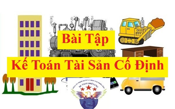 Bài tập kế toán Tài sản cố định có lời giải