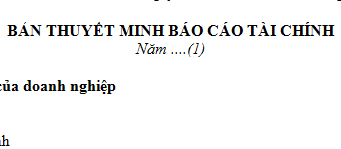 Mẫu Bản Thuyết minh Báo cáo tài chính theo QĐ 15 Excel