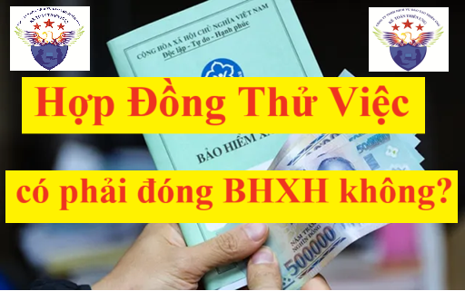 Hợp đồng thử việc có phải đóng BHXH không?