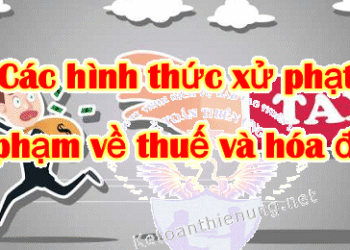 Các hình thức xử phạt vi phạm hành chính về hóa đơn và thuế