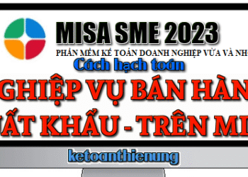 Cách hạch toán nghiệp vụ bán hàng xuất khẩu trên Misa